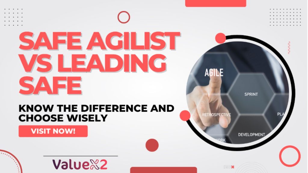 Safe Agilist Vs Leading Safe Know The Difference And Choose Wisely