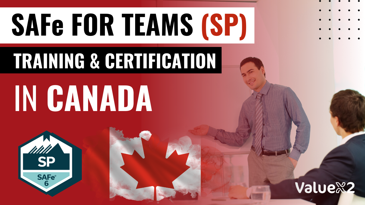 SAFe® For Teams (SP) Certification in Canada