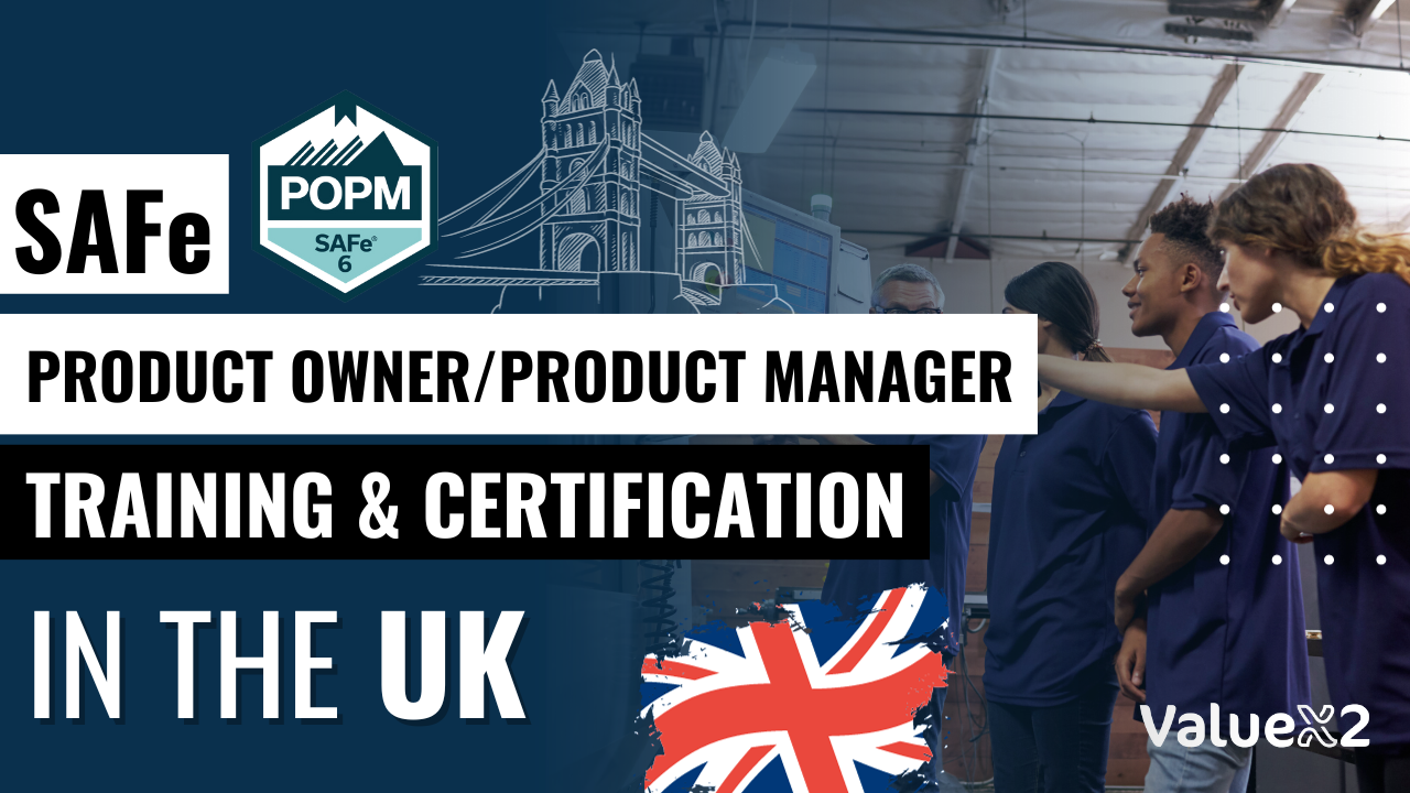 SAFe® Product Owner Product Manager POPM Certification in UK