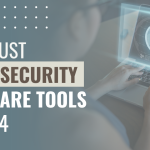 11 Robust Cybersecurity Software Tools in 2024