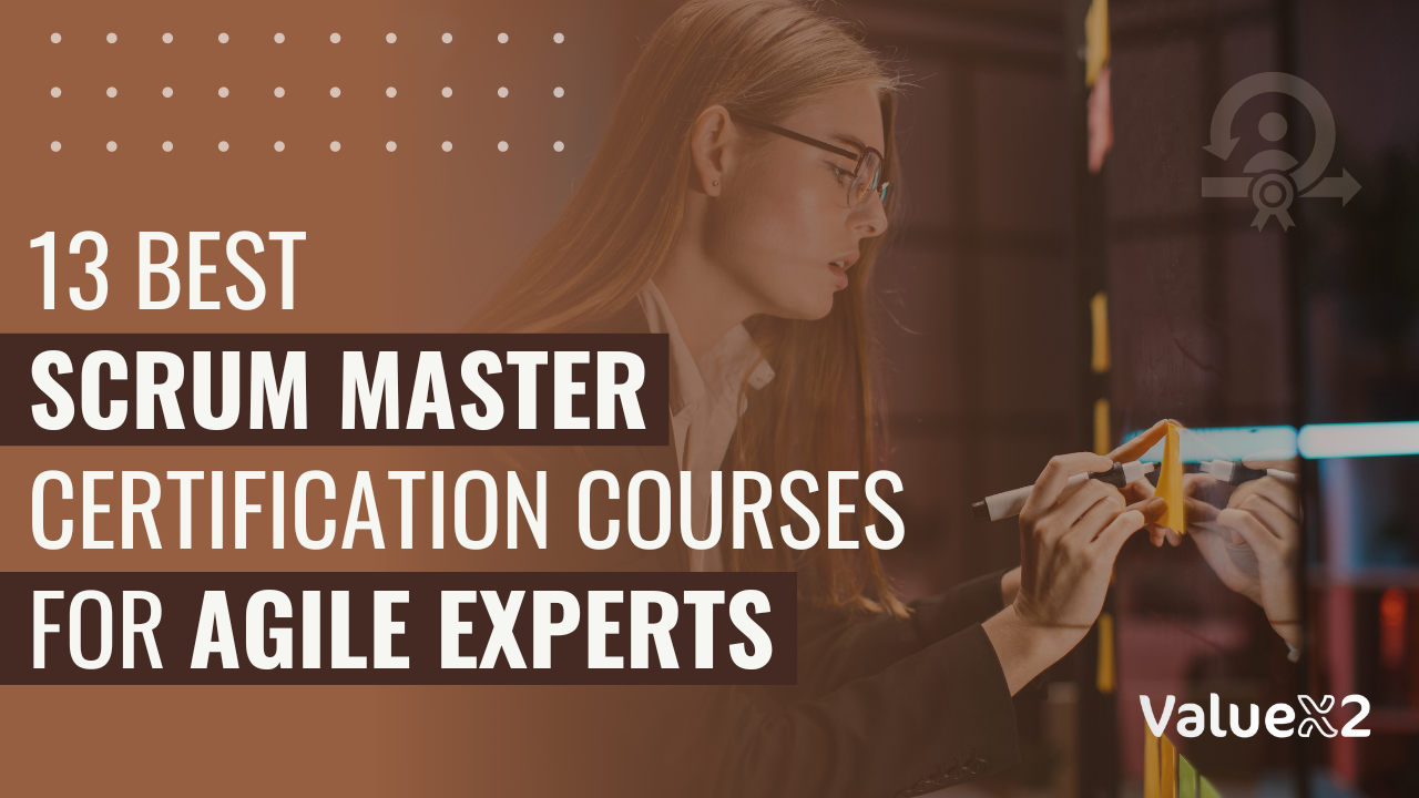 13 Best Scrum Master Certification Courses For Agile Experts with Prices