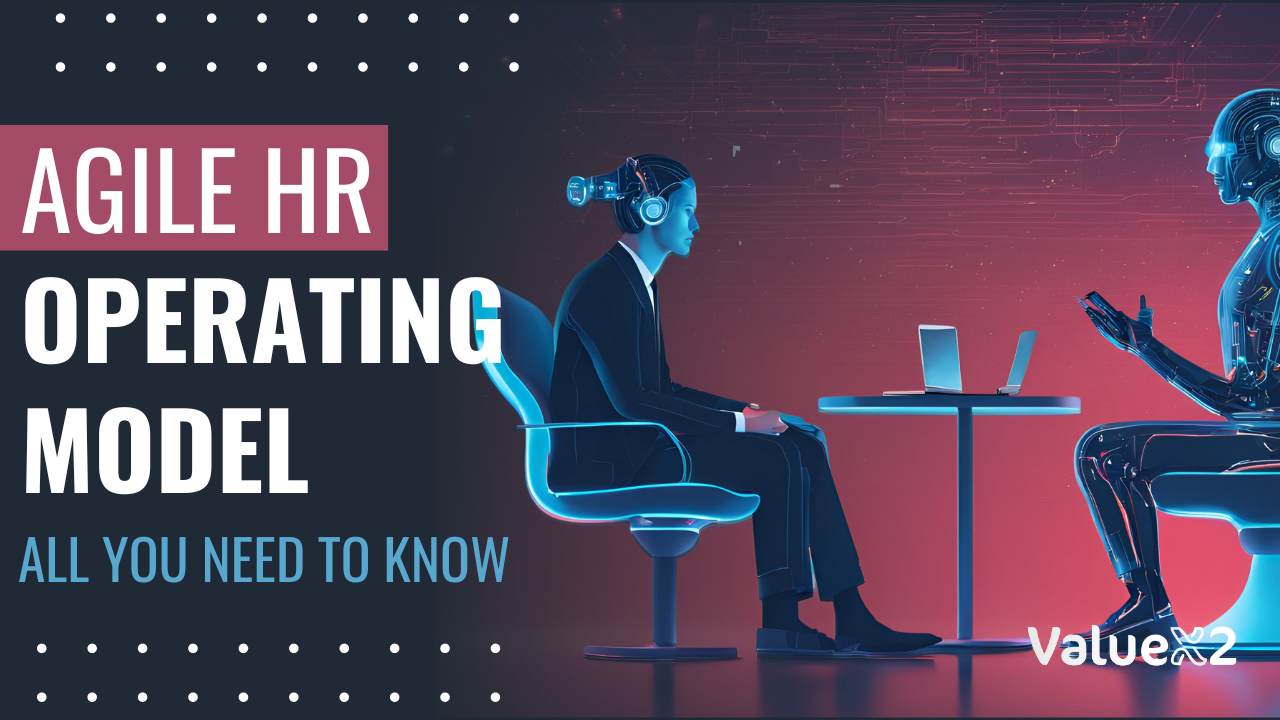 Agile HR Operating Model: All You Need To Know 