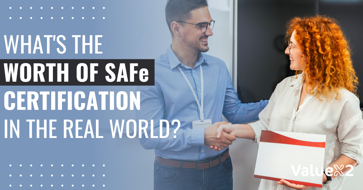 What's the worth of SAFe certification in the real world