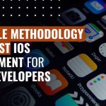 How Agile Methodology Can Boost iOS Development for Apple Developers