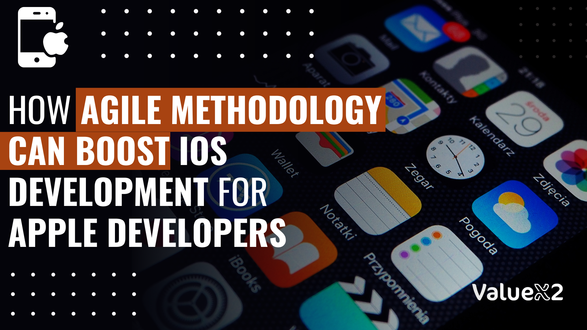 How Agile Methodology Can Boost iOS Development for Apple Developers