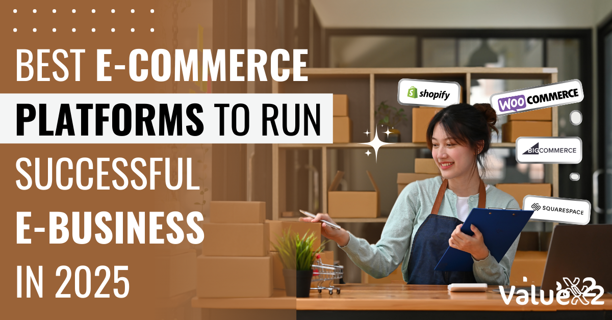 Best e-Commerce Platforms To Run Successful e-Business in 2025 