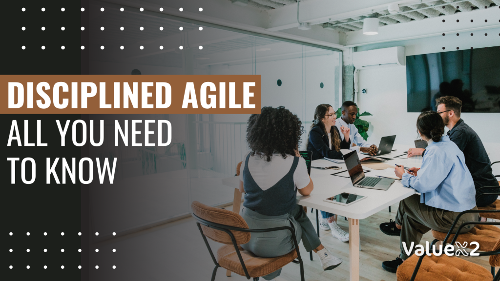 Disciplined Agile All You Need to Know