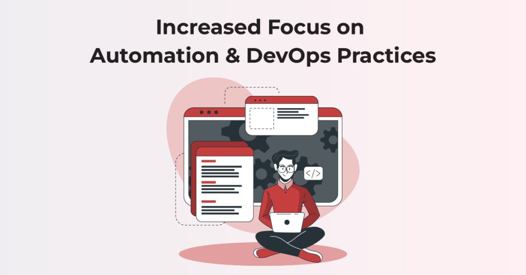 Increased Focus on Automation and DevOps Practices