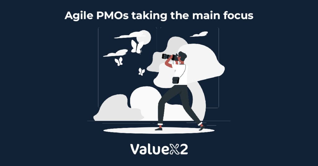 Agile PMOs taking the main focus