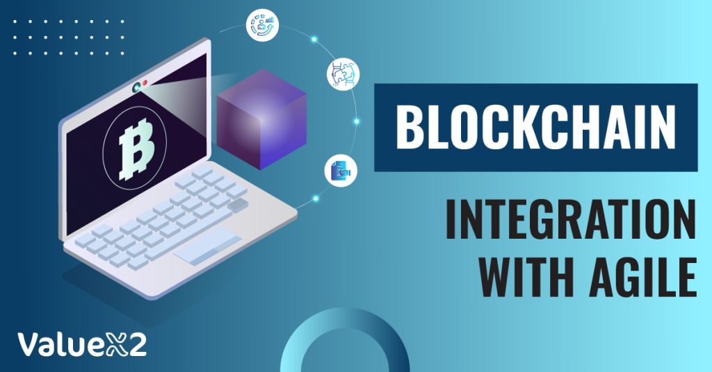 Blockchain Integration with Agile