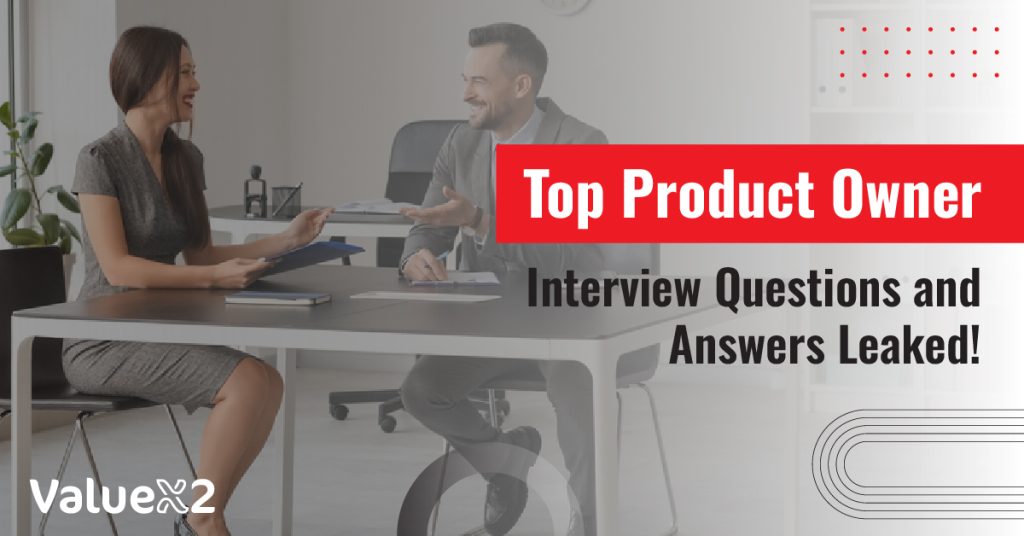 Product Owner Interview Questions and Answers Leaked