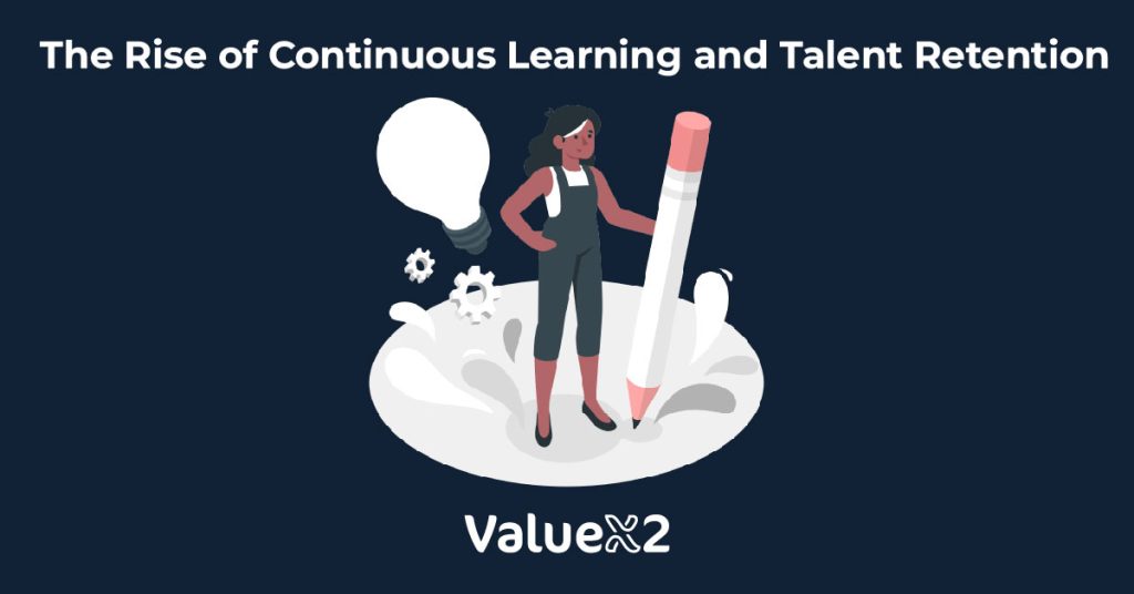 The Rise of Continuous Learning and Talent Retention