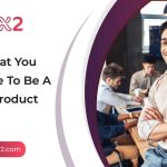 7 Skills That You Must Have To Be A Brilliant Product Owner